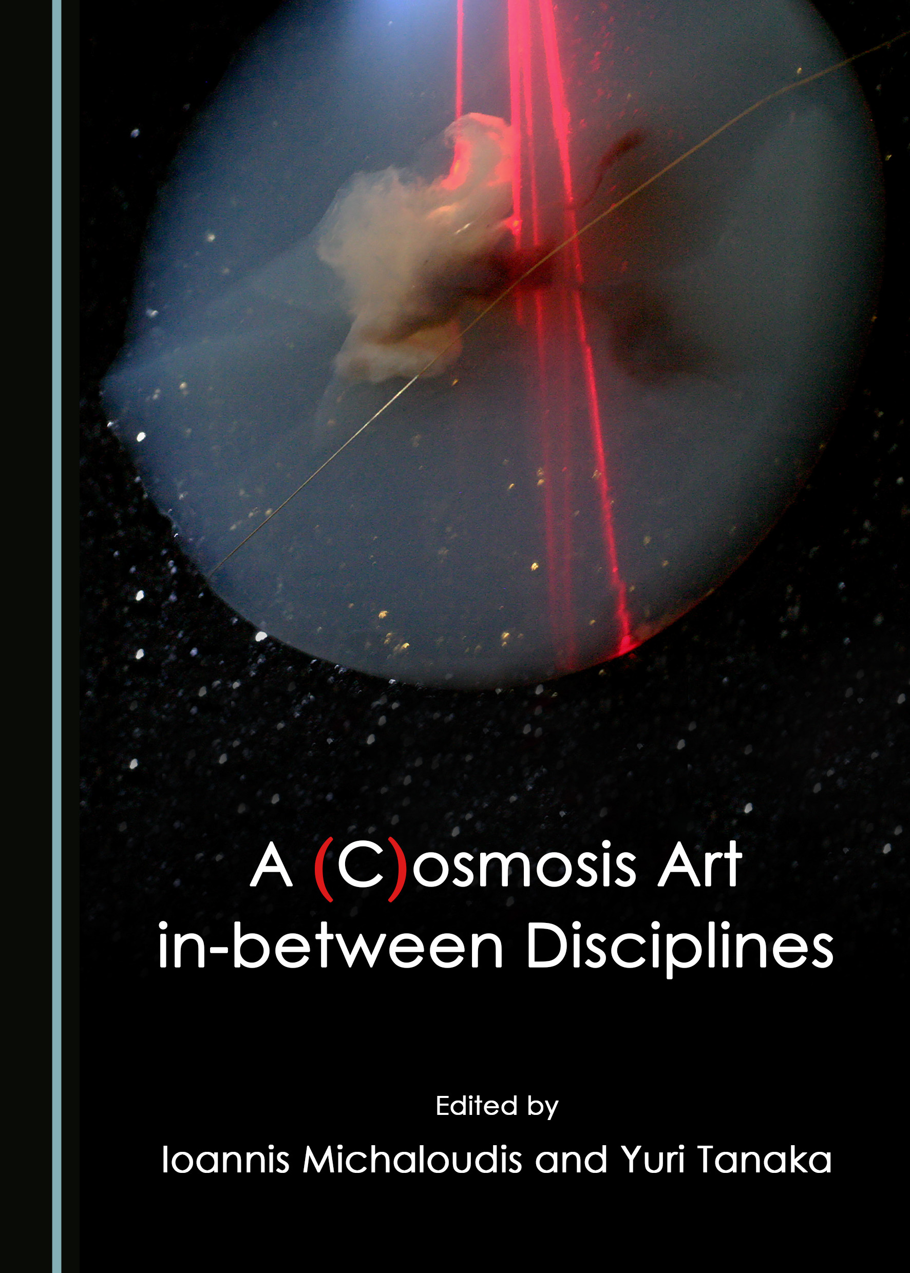 A (C)osmosis Art in-between Disciplines - Cambridge Scholars